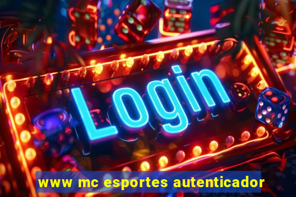 www mc esportes autenticador